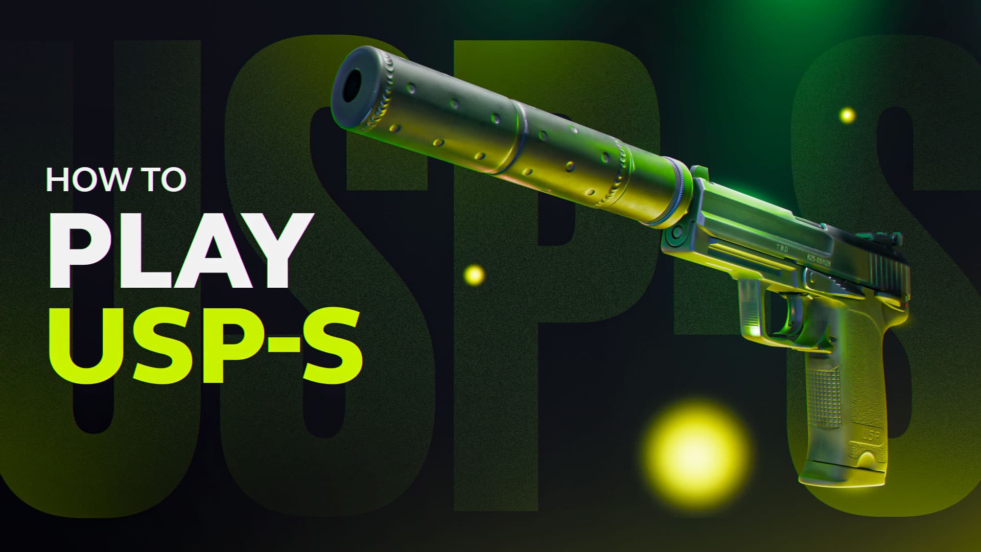 How to Play USP-S in CS2: Full Guide [2026]